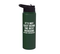 It's not Easy Being the Best Husband but here i am Nailing Stainless Steel Insulated Water Bottle