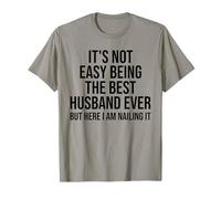 It's Not Easy Being The Best Husband Ever Funny Husband T-Shirt
