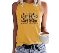 It's Not Easy Being The Best Wife Ever But Here I Am Nailing It Tank Top Women Summer Casual Shirts Sleeveless Clothes (Yellow, M)