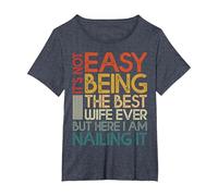 It's Not Easy Being The Best Wife Ever But Here I Am Nailing T-Shirt, Women's Plus, Heather Blue, 1X