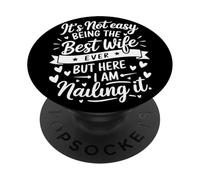 It's Not Easy Being The Best Wife Ever But Here I Am Wife PopSockets Adhesive PopGrip
