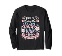 It's Not Easy Being The Best Wife Ever Funny Wife Woman Long Sleeve T-Shirt