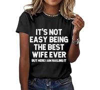 Its Not Easy Being The Wife Ever Crewneck T-Shirts for Women (Black XL)