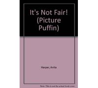 IT's not Fair! (Picture Puffin S.)