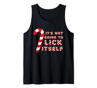 Its Not Going to Lick Itself Candy Cane Funny Christmas Joke Tank Top