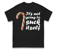 It's Not Going to Suck Itself Christmas T Shirt, Funny Rude Xmas Tee Top, Xmas Festive Gift Top Black
