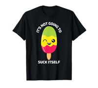 It's Not Going To Suck Itself - Funny Kawaii Ice Popsicle T-Shirt