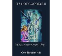 It's Not Goodbye II: More Signs from Beyond