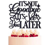 It's Not Goodbye It's See You Later Cake Topper, The Legend Has Retired, Office Coworker Goodbye Party/Going Away/Leaving Job/Happy Retirement Party Decorations Supplies, Black Glitter