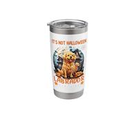 It's Not Halloween Until The Labrador Shows Up Stainless Steel Insulated Tumbler