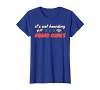 It's Not Hoarding If It's Board Games Game Night Board Gamer T-Shirt, Women, Royal Blue, X-Small
