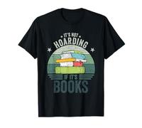 It's Not Hoarding If It's Books Book Lover Gift for Readers T-Shirt