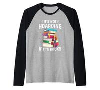It's Not Hoarding If It's Books Book Lover Gifts for Readers Raglan Baseball Tee