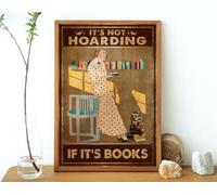 It's Not Hoarding If It's Books Book Lovers Poster Metal Tin Sign 6x8 inches