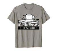 It's Not Hoarding If Its Books Funny Book Lover Bookworm T-Shirt