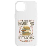 It's Not Hoarding If It's Books Funny Book Lover Graphic Case for iPhone 14 Plus