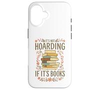 It's Not Hoarding If It's Books Funny Book Lover Graphic Case for iPhone 16
