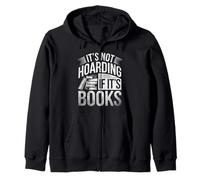 It's Not Hoarding If It's Books Literary Humor Book Lover Zip Hoodie