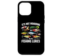 It's Not Hoarding If It's Fishing Lures Funny Fishing Case for iPhone 12 Pro Max
