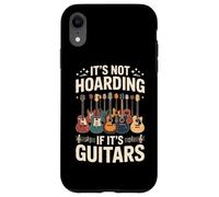 Its Not Hoarding If Its Guitars, Funny Guitarist Music Lover Case for iPhone XR