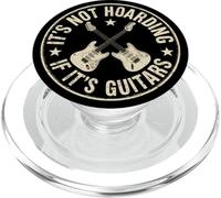 Its Not Hoarding If Its Guitars, Funny Guitarist Music Lover PopSockets PopGrip for MagSafe