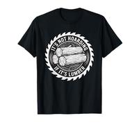 Its Not Hoarding If Its Lumber Saw Blade Log Pile Design T-Shirt