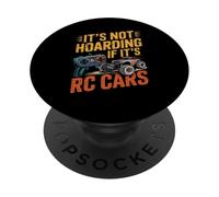 Its Not Hoarding If Its RC Cars Addiction PopSockets Adhesive PopGrip