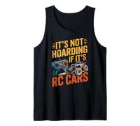 Its Not Hoarding If Its RC Cars Addiction Tank Top