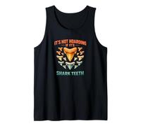 It's Not Hoarding If It's Shark Teeth Funny Tank Top