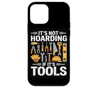 Its Not Hoarding If Its Tools Carpenter Woodworkers Framers Case for iPhone 12 mini