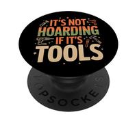 Its Not Hoarding If Its Tools Fixer Upper Crew PopSockets Adhesive PopGrip