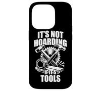 It's not hoarding if it's tools funny carpenter's craftsman Case for iPhone 14 Pro