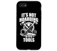 It's not hoarding if it's tools funny carpenter's craftsman Case for iPhone SE (2020) / 7/8