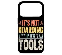 It's Not Hoarding If It's Tools Funny Mechanic Carpenter DIY Case for iPhone 17 Pro
