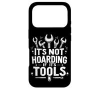 It's Not Hoarding If It's Tools Funny Mechanic Carpenter DIY Case for iPhone 17 Pro