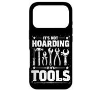 It's Not Hoarding If It's Tools Funny Mechanic Carpenter DIY Case for iPhone 17 Pro