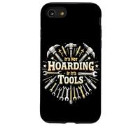 It's Not Hoarding If It's Tools Funny Mechanic Carpenter DIY Case for iPhone SE (2020) / 7/8