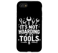 It's Not Hoarding If It's Tools Funny Mechanic Carpenter DIY Case for iPhone SE (2020) / 7/8