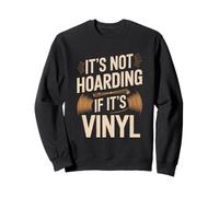 It's Not Hoarding If It's Vinyl Retro Vintage Music Lover Sweatshirt