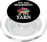 It's Not Hoarding if Its Yarn | Funny Knitting and Knitter PopSockets PopGrip for MagSafe