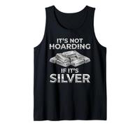 It's Not Hoarding Silver Hodler Stackers Silver Tank Top