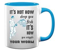 It's Not How Deep You Fish It's How You Wiggle Your Worm Funny Ceramic Tea Coffee Mug Light Blue