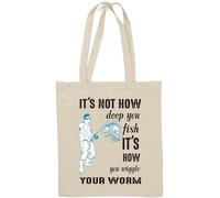It's Not How Deep You Fish It's How You Wiggle Your Worm Funny Natural Cotton Tote Bag White