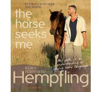 It's Not I Who Seek the Horse, the Horse Seeks Me: My Path to an Understanding of Equine Body Language