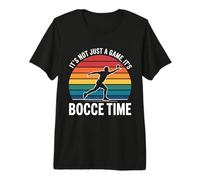 It's Not Just a Game, It's Bocce Time Premium T-Shirt
