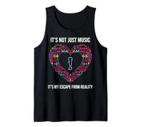 It's NOT JUST Music It's My Escape from Reality Tank Top