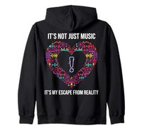 IT'S NOT JUST MUSIC IT'S MY ESCAPE FROM REALITY Zip Hoodie