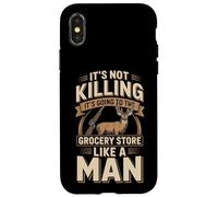 It's Not Killing It's Going To The Grocery Store Like A Man Case for iPhone X/XS