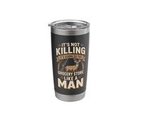 It's Not Killing It's Going to The Grocery Store Like A Man Stainless Steel Insulated Tumbler