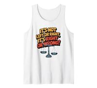 It's Not Left or Right. It's Right or Wrong Tank Top
